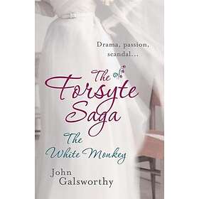 John Galsworthy The Forsyte Saga 4: White Monkey Bok