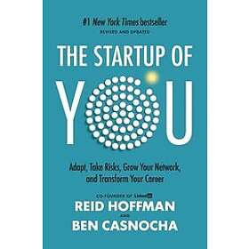 Reid Hoffman, Ben Casnocha: The Startup of You (Revised and Updated)