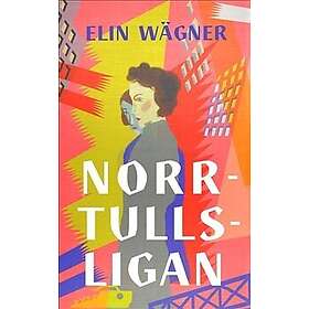 Elin Wägner: Norrtullsligan (lättläst)