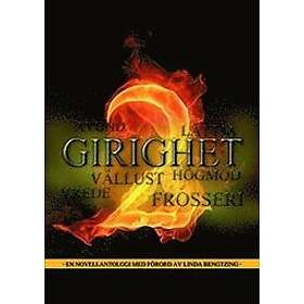 Dag Öhrlund, Birgitta Backlund, Catrine Tollström, Dag Sandahl, Malin Lundskog: Girighet