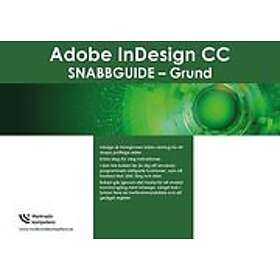 Jeanette Sténson Hallgren: Adobe InDesign CC snabbguide grund