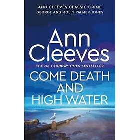 Ann Cleeves: Come Death and High Water
