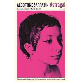 Albertine Sarrazin: Astragal