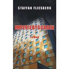 Staffan Fliesberg: Imperiebyggaren