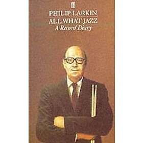 Philip Larkin: All What Jazz