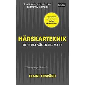 Elaine Eksvärd: Härskarteknik den fula vägen till makt