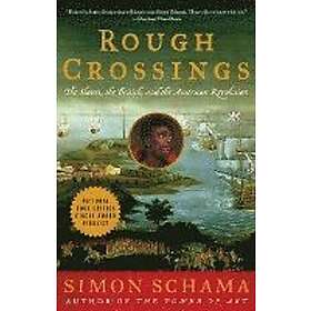 Simon Schama: Rough Crossings