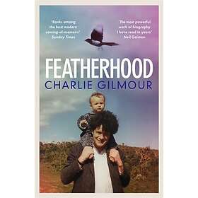 Charlie Gilmour: Featherhood