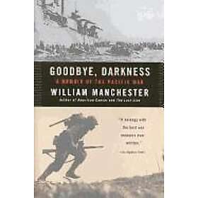William Manchester: Goodbye, Darkness