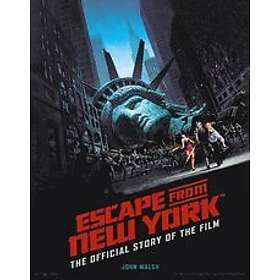 John Walsh: Escape from New York: The Official Story of the Film