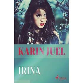 Karin Juel: Irina