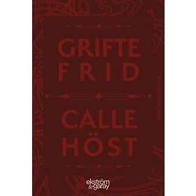 Calle Höst: Griftefrid