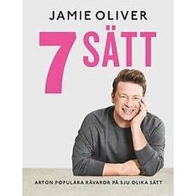 Jamie Oliver: 7 sätt Arton populära råvaror på sju olika