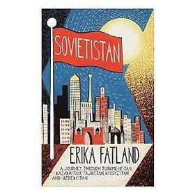 Erika Fatland: Sovietistan