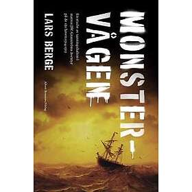 Lars Berge: Monstervågen en studie av sanningshalten i matros J.W. Granströms äventyr på de sju haven 1914-1915