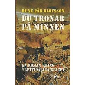 Rune Par Olofsson: Du tronar pa minnen