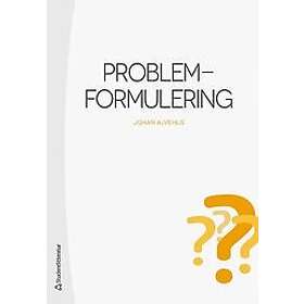 Johan Alvehus: Problemformulering