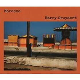 Harry Gruyaert: Harry Gruyaert: Morocco