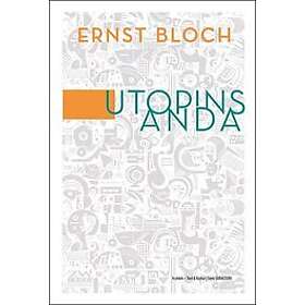 Ernst Bloch: Utopins anda