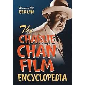 Howard M Berlin: The Charlie Chan Film Encyclopedia