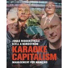 Kjell A Nordström, Jonas Ridderstråle: Karaoke Capitalism (engelsk utgåva)