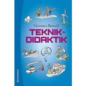 Veronica Bjurulf: Teknikdidaktik