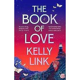 Kelly Link: The Book of Love