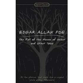 Edgar Allan Poe: The Fall Of House Usher And Other Tales