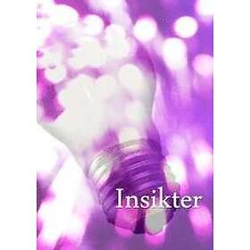 Senada Ahmic, Annica Andersson, Yamilé Andreasson, Monic Arvidson W, Carina Aynsley: Insikter