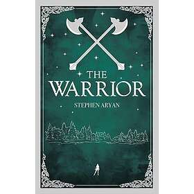 Stephen Aryan: The Warrior