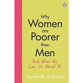 Annabelle Williams: Why Women Are Poorer Than Men and What We Can Do About It