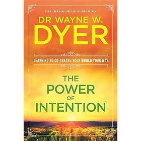 Wayne Dyer: The Power Of Intention