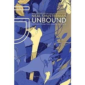 Neal Shusterman: Unbound