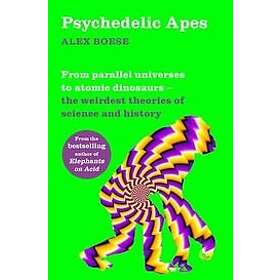 Alex Boese: Psychedelic Apes