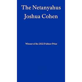 Joshua Cohen: The Netanyahus