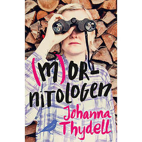 Johanna Thydell: Mornitologen
