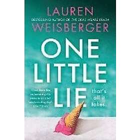Lauren Weisberger: One Little Lie