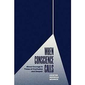 Kristen Renwick Monroe: When Conscience Calls