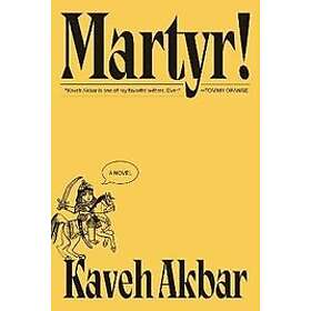 Kaveh Akbar: Martyr!
