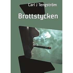 Carl J Tengström: Brottstycken