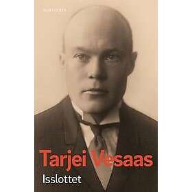 Tarjei Vesaas: Isslottet