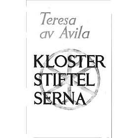 Teresa av Avila: Klosterstiftelserna