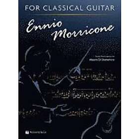 Ennio Morricone: Ennio Morricone for Classical Guitar