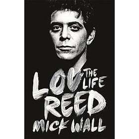 Mick Wall: Lou Reed