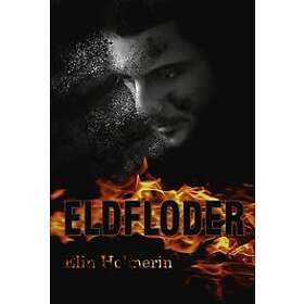 Elin Holmerin: Eldfloder