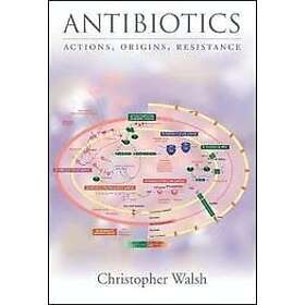 Christopher Walsh, Timothy Wencewicz: Antibiotics