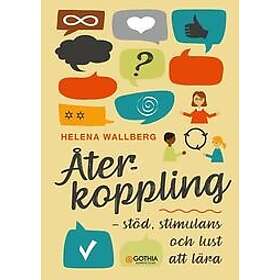Helena Wallberg: Återkoppling stöd, stimulans och lust att lära
