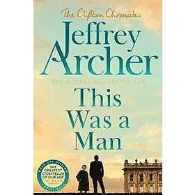 Jeffrey Archer: This Was a Man