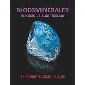 Erik Ferry, Cecilia Bielke: Blodsmineraler