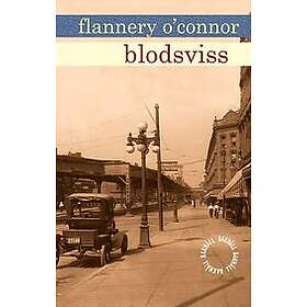 Flannery O'Connor: Blodsviss